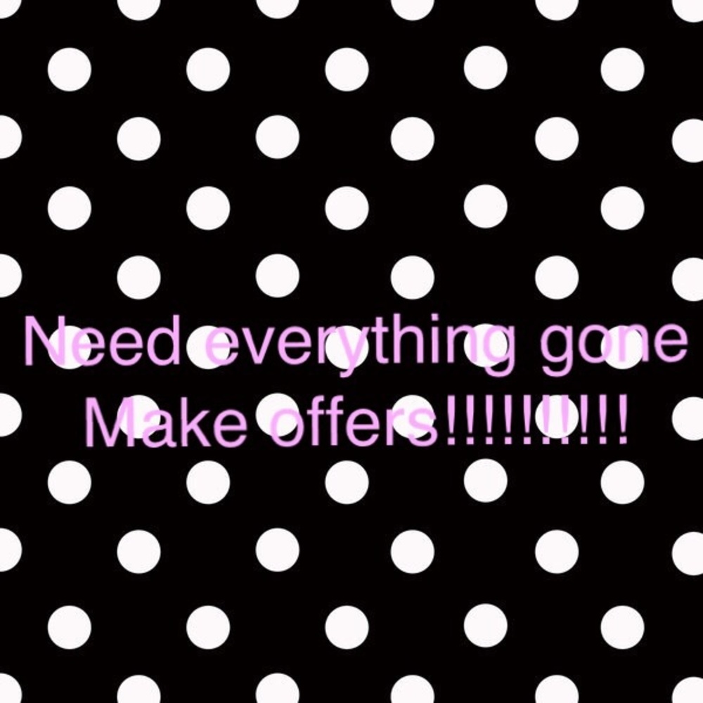 MAKE OFFERS!!!!!!!!!